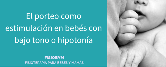 El porteo en bebés con hipotonía o bajo tono - FisioByM