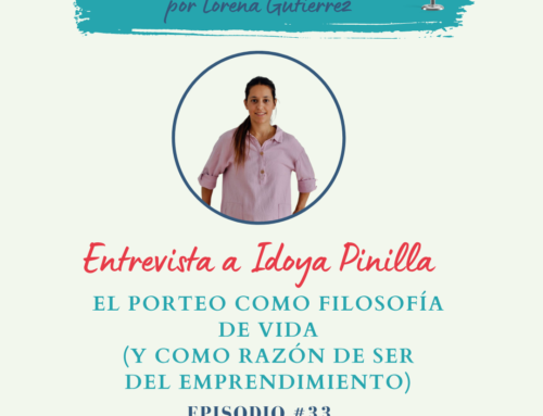 El Porteo como Filosofía de vida (y como razón de ser del emprendimiento). Entrevista a Idoya Pinilla