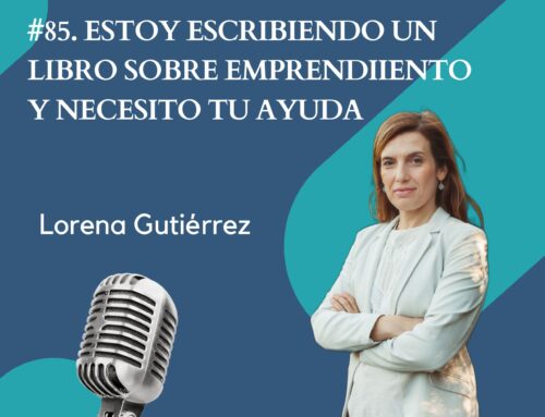 #85. Estoy escribiendo un libro sobre emprendimiento y necesito tu ayuda