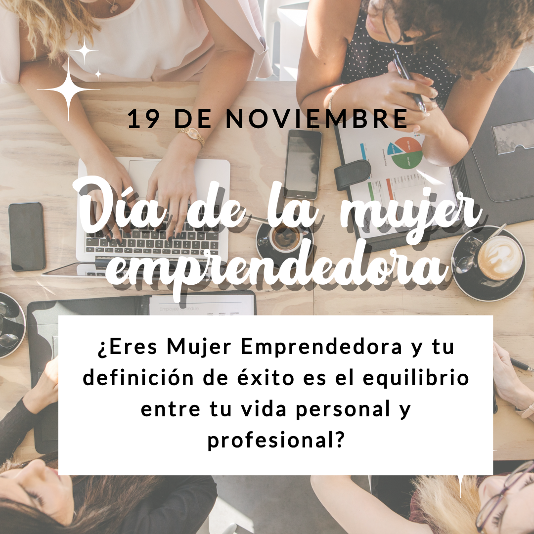 TALLER DÍA MUJER EMPRENDEDORA: "Gestión del tiempo y organización para conciliar la vida personal y profesional"